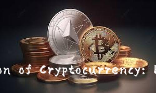 Title: The National Evaluation of Cryptocurrency: Perspectives and Regulations